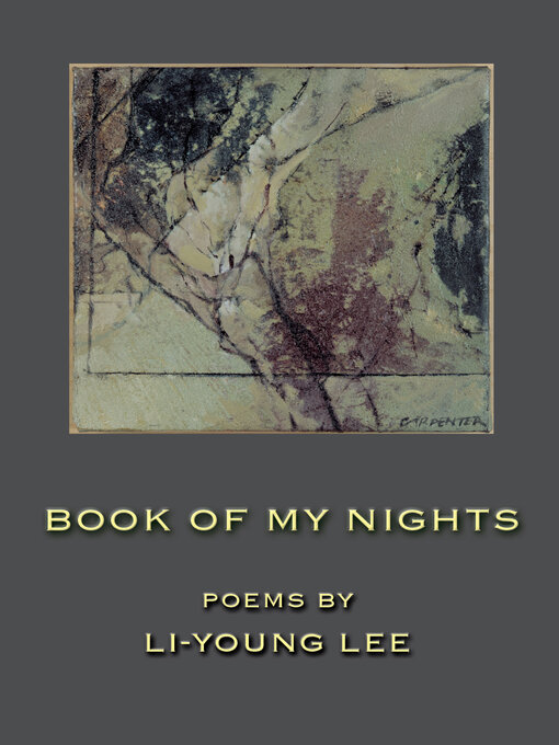 Title details for Book of My Nights by Li-Young Lee - Available